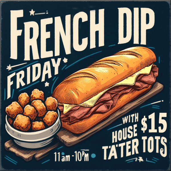 French Dip Friday Special